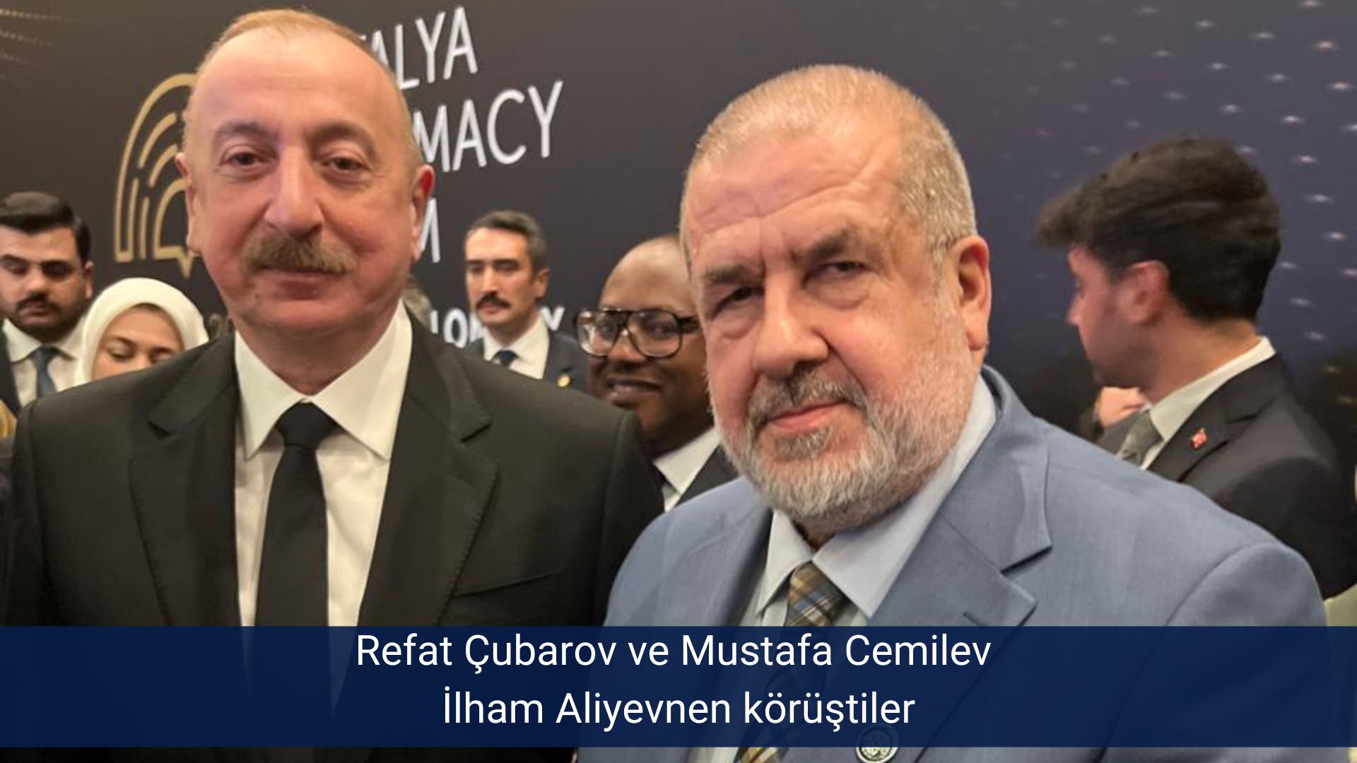 Refat Çubarov ve Mustafa Cemilev İlham Aliyevnen körüştiler