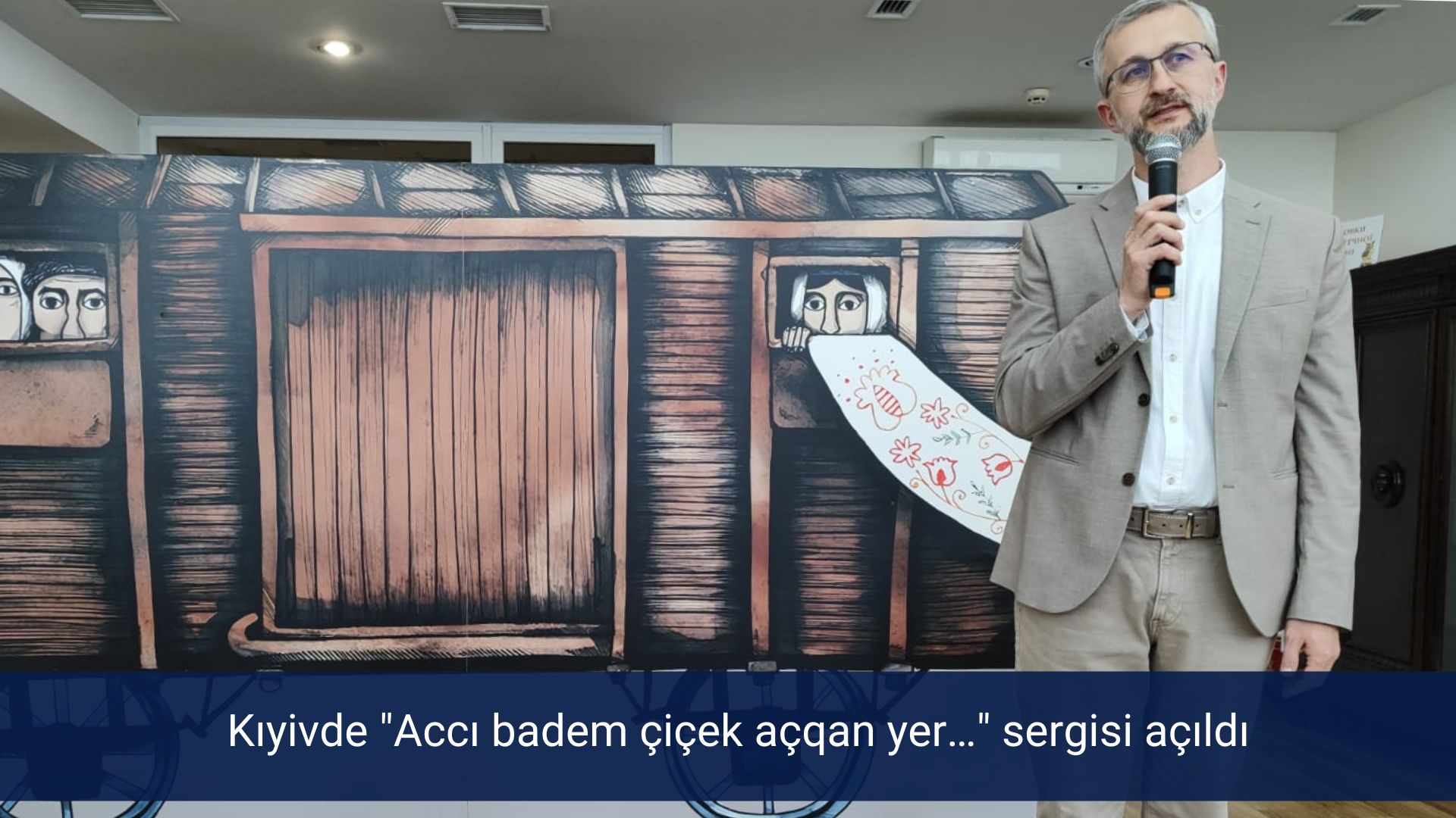 Kıyivde “Accı badem çiçek açqan yer…” sergisi açıldı