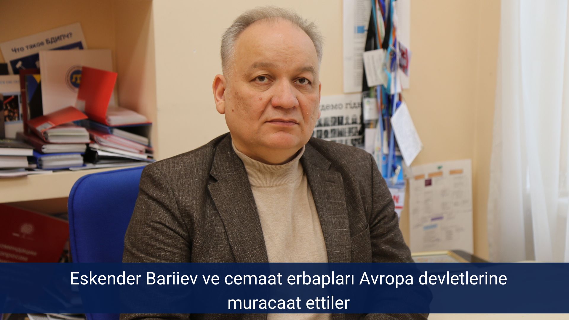 Eskender Bariiev ve cemaat erbapları Avropa devletlerine muracaat ettiler