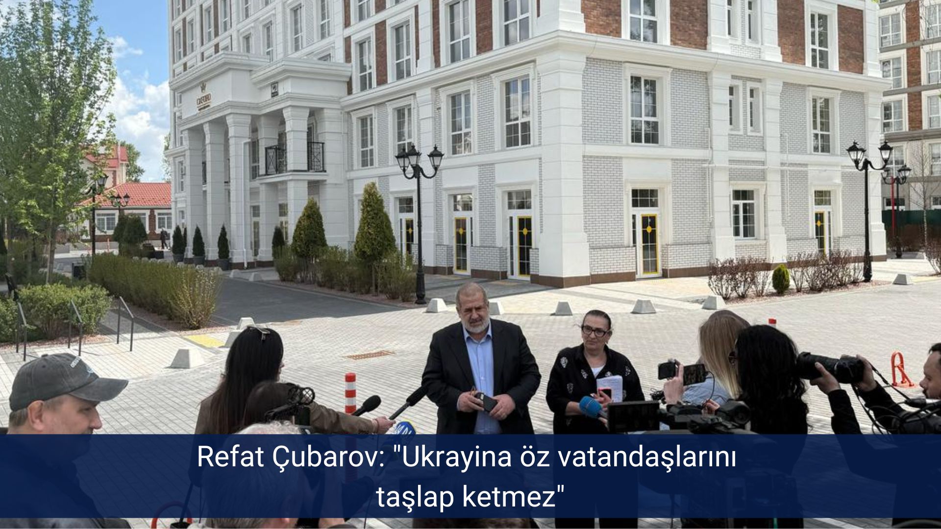 Refat Çubarov: “Ukrayina öz vatandaşlarınıtaşlap ketmez”