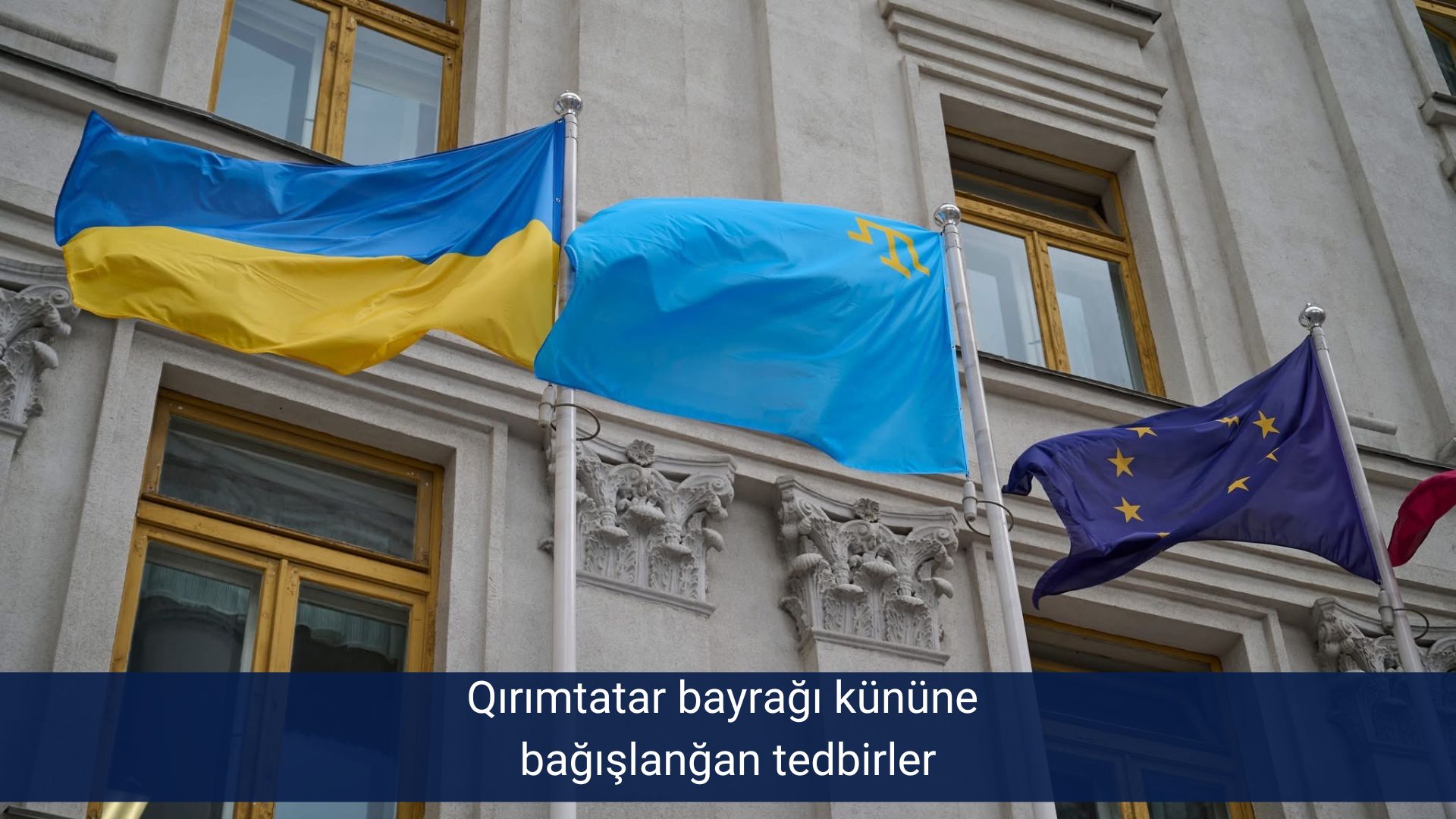 Qırımtatar bayrağı kününe bağışlanğan tedbirler