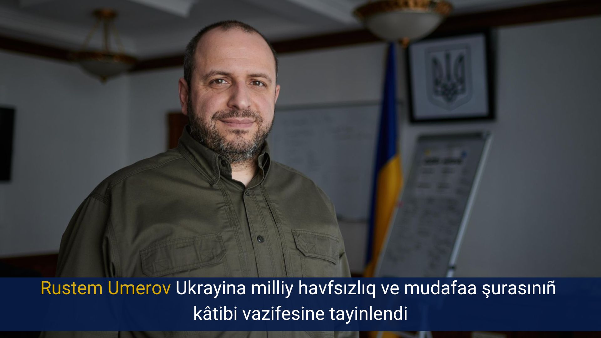Rustem Umerov Ukrayina milliy havfsızlıq ve mudafaa şurasınıñ kâtibi vazifesine tayinlendi