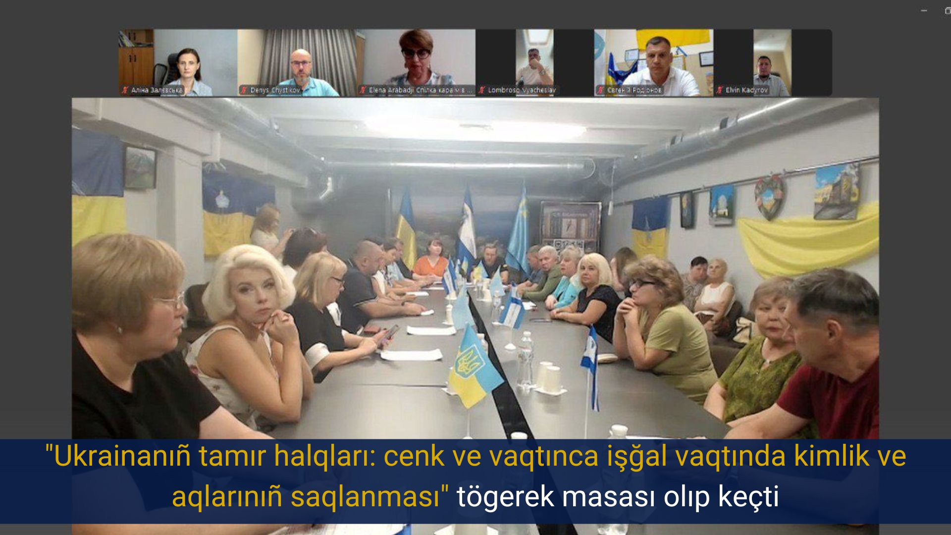 “Ukrainanıñ tamır halqları: cenk ve vaqtınca işğal vaqtında kimlik ve aqlarınıñ saqlanması” tögerek masası olıp keçti