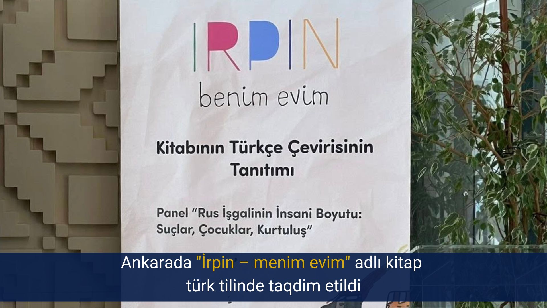 Ankarada “İrpin – menim evim” adlı kitap türk tilinde taqdim etildi