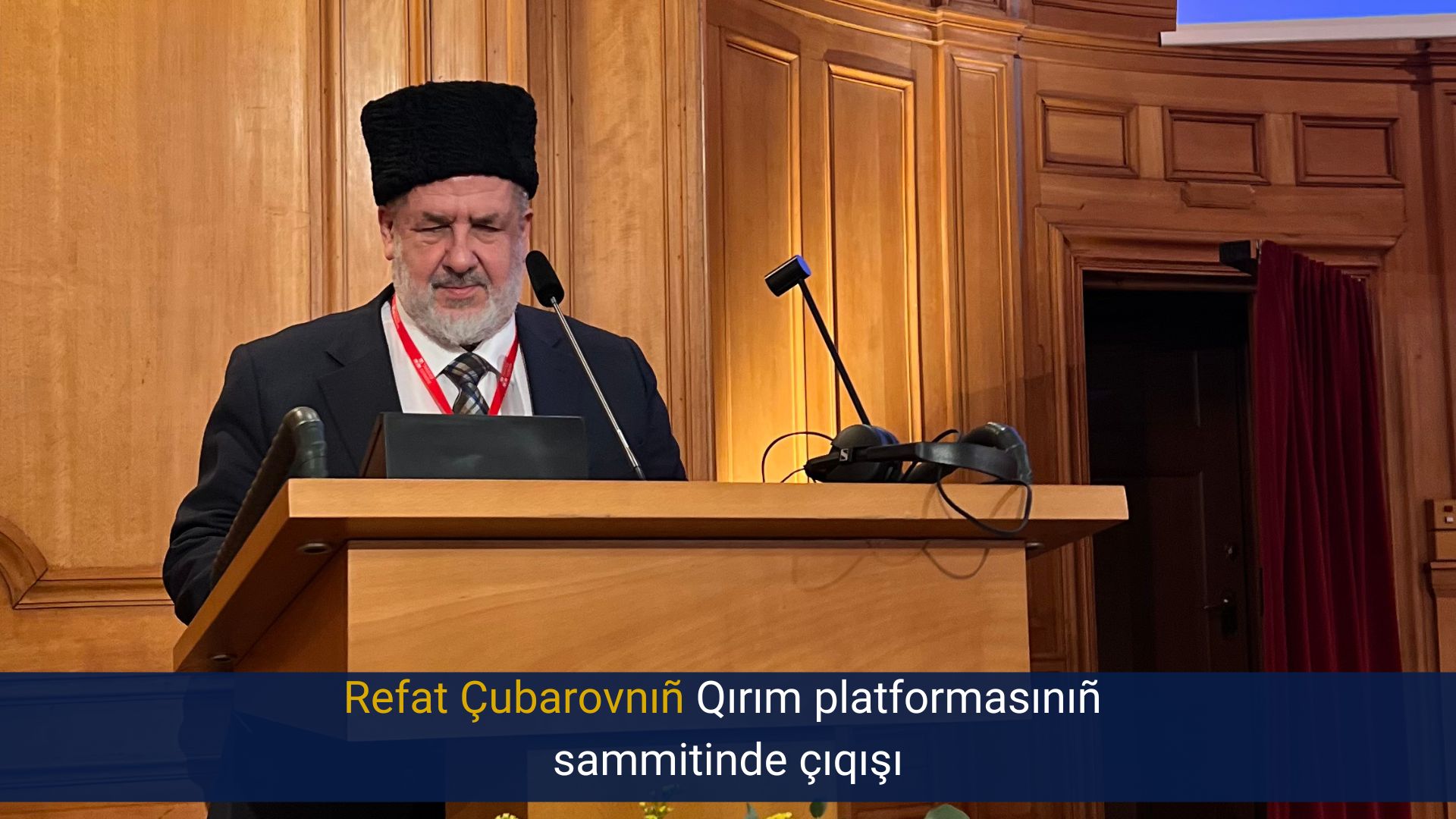 Refat Çubarovnıñ Qırım platformasınıñ sammitinde çıqışı