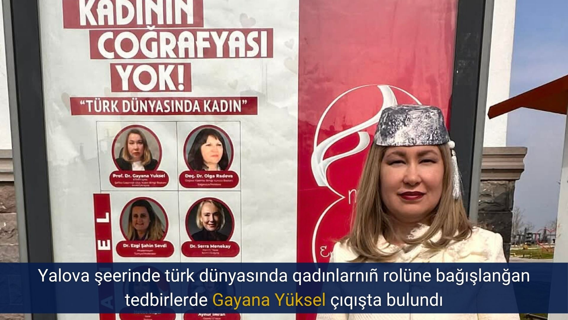 Yalova şeerinde türk dünyasında qadınlarnıñ rolüne bağışlanğan tedbirlerde Gayana Yüksel çıqışta bulundı