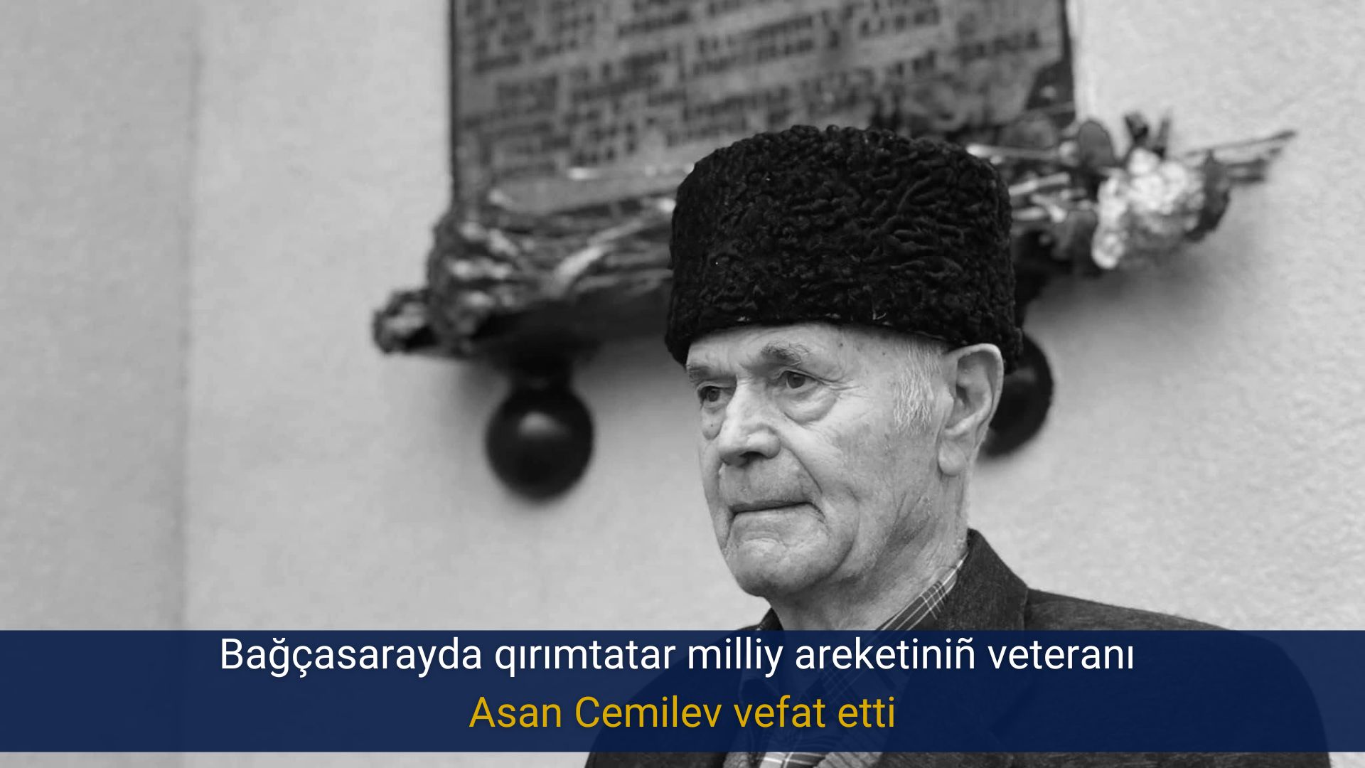 Bağçasarayda qırımtatar milliy areketiniñ veteranı Asan Cemilev vefat etti