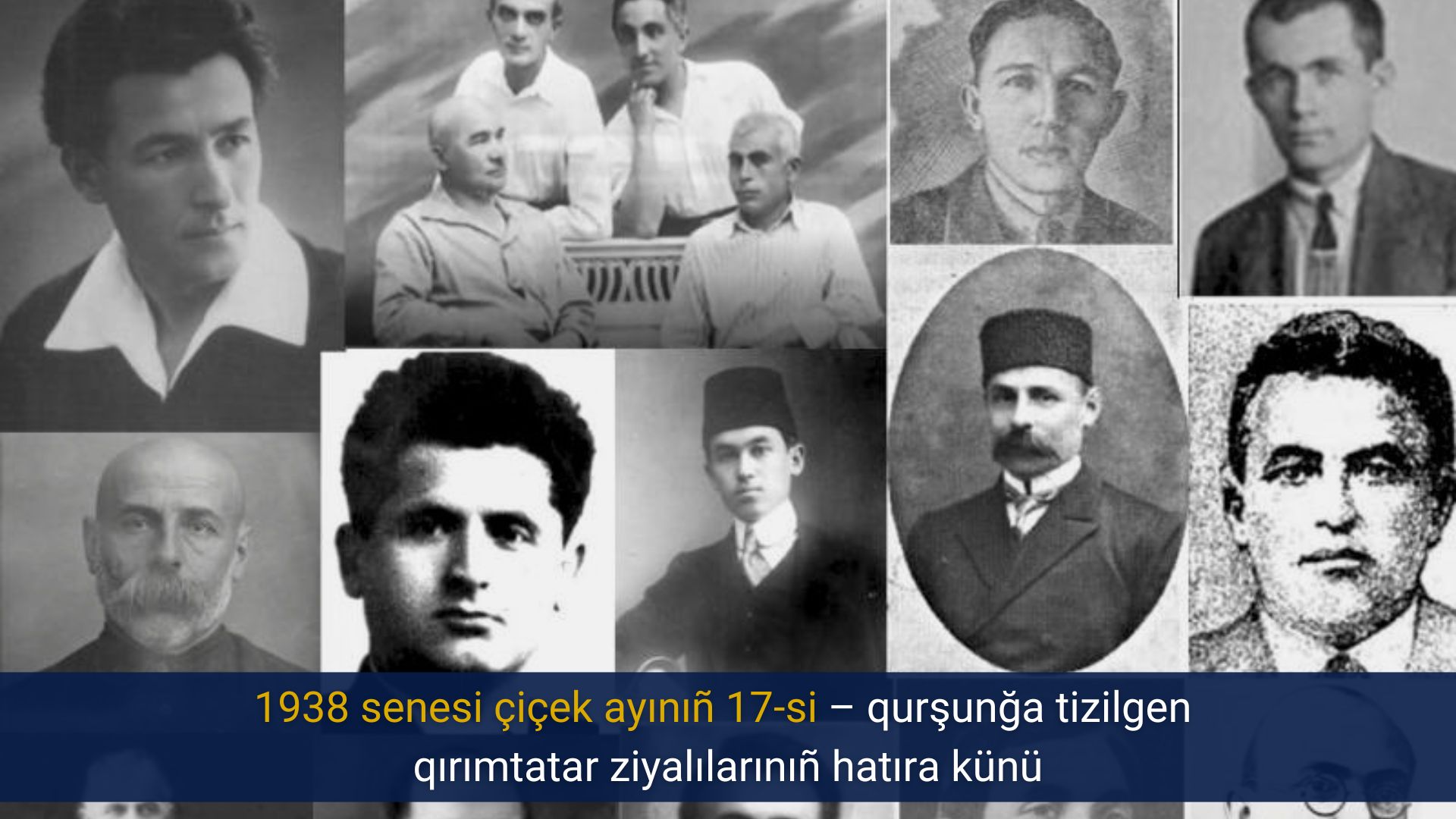 1938 senesi çiçek ayınıñ 17-si – qurşunğa tizilgen qırımtatar ziyalılarınıñ hatıra künü